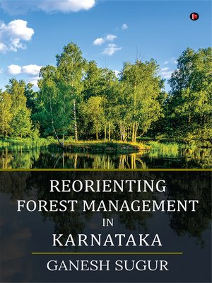 cover image of Reorienting Forest Management In Karnataka